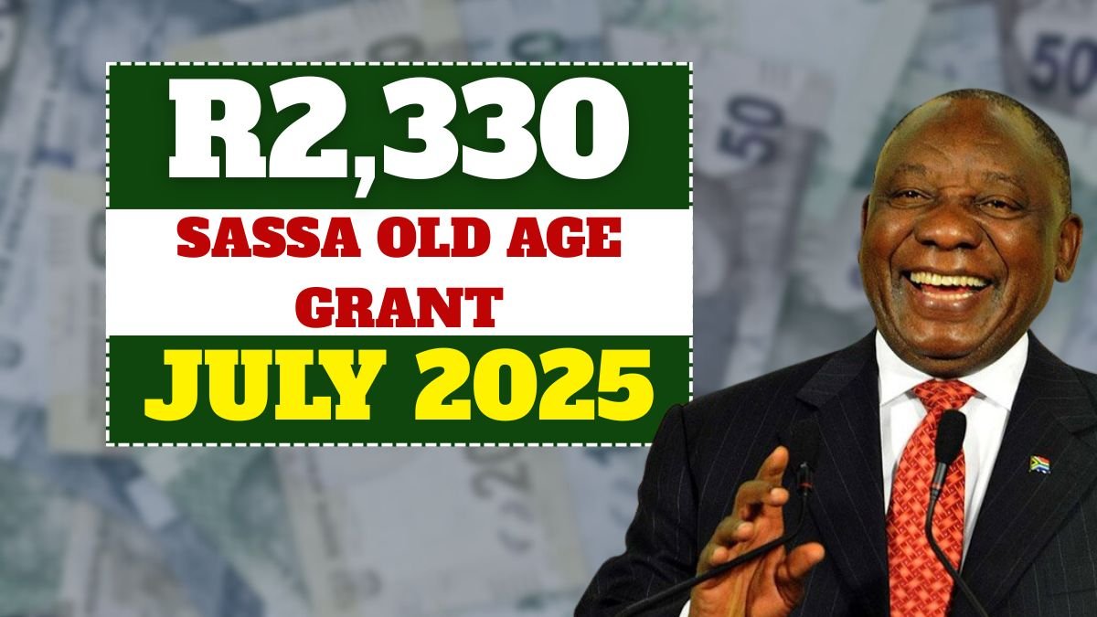 SASSA R2,330 Old Age Grant July 2025
